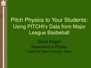 Pitch Physics to Your Students: Using PITCHf/x Data from Major League Basbeball