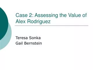 Case 2: Assessing the Value of Alex Rodriguez