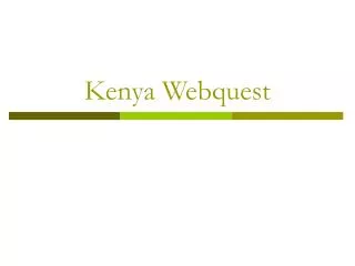 Kenya Webquest