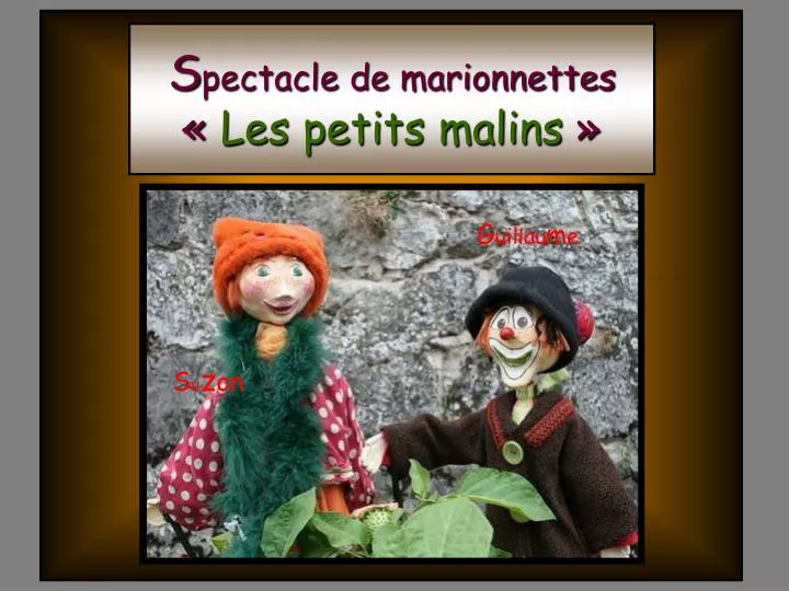 s pectacle de marionnettes les petits malins