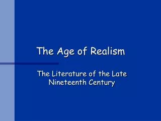 The Age of Realism