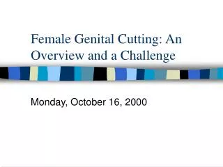 Female Genital Cutting: An Overview and a Challenge