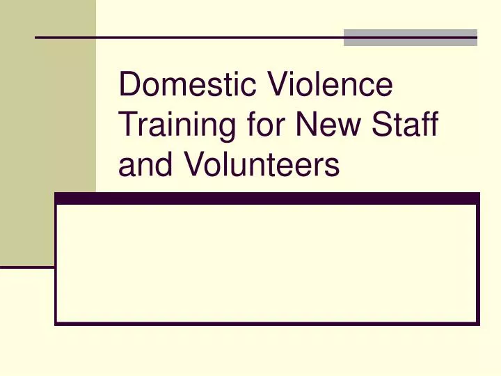 domestic violence training for new staff and volunteers