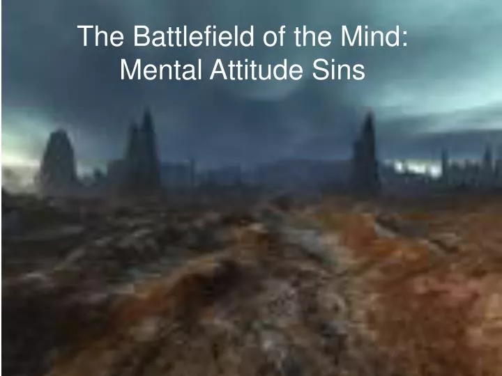the battlefield of the mind mental attitude sins