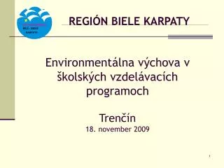 Environmentálna výchova v školských vzdelávacích programoch Trenčín 18. november 2009