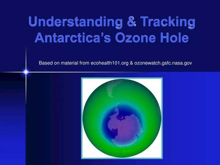 understanding tracking antarctica s ozone hole