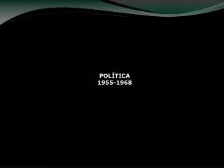 pol tica 1955 1968