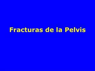fracturas de la pelvis