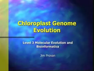 Chloroplast Genome Evolution