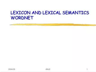 LEXICON AND LEXICAL SEMANTICS WORDNET