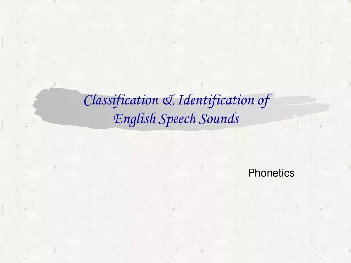 classification identification of english speech sounds