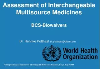 Assessment of Interchangeable Multisource Medicines BCS-Biowaivers
