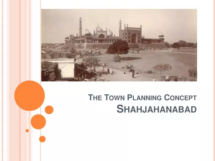the town planning concept shahjahanabad