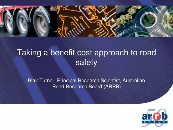 taking a benefit cost approach to road safety