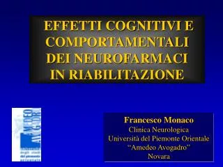 Francesco Monaco Clinica Neurologica Università del Piemonte Orientale “Amedeo Avogadro” Novara