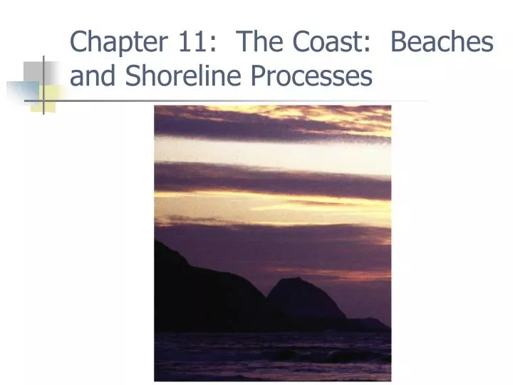 chapter 11 the coast beaches and shoreline processes