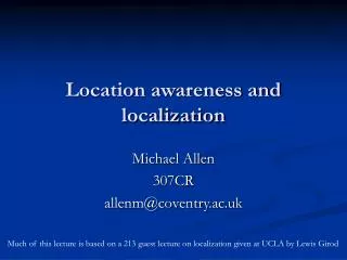 Location awareness and localization