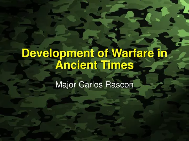 development of warfare in ancient times