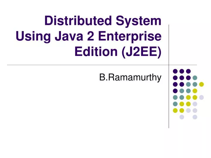 distributed system using java 2 enterprise edition j2ee