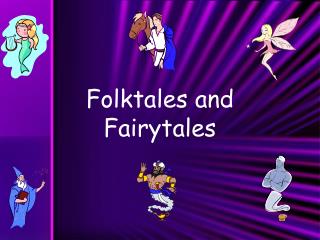 Folktales and Fairytales