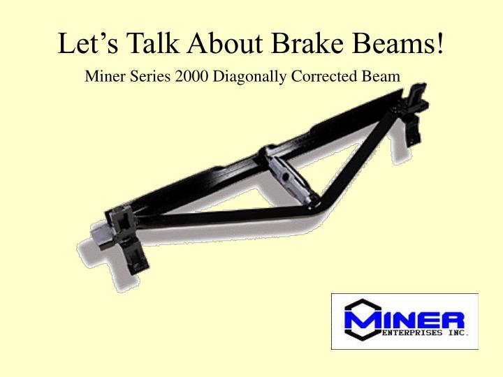 let s talk about brake beams
