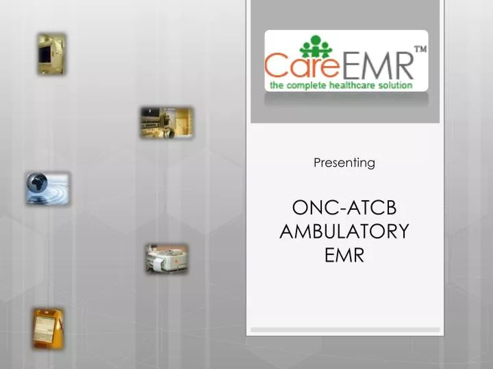 presenting onc atcb ambulatory emr