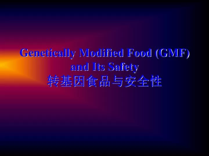 genetically modified food gmf and its safety