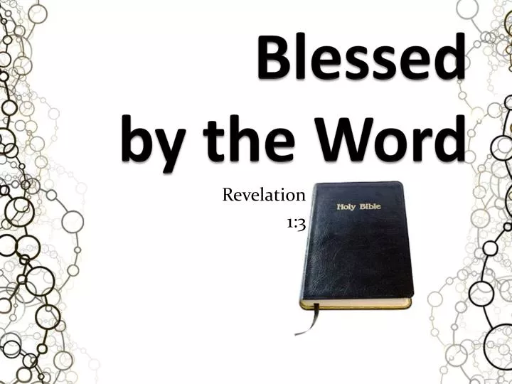 blessed by the word