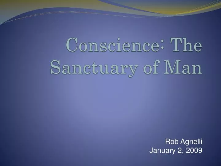 conscience the sanctuary of man