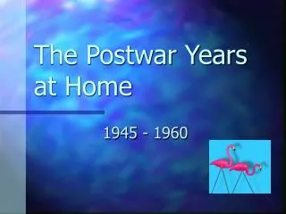 The Postwar Years at Home