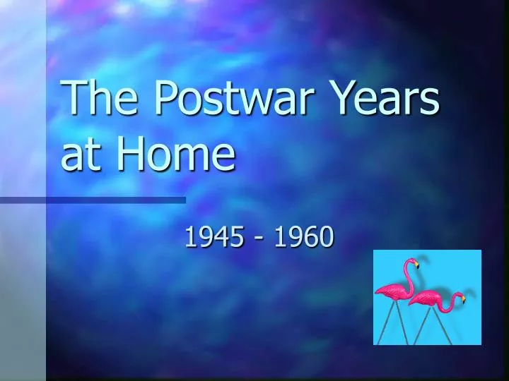 the postwar years at home