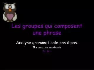 les groupes qui composent une phrase