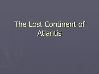 The Lost Continent of Atlantis