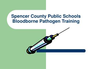 Spencer County Public Schools Bloodborne Pathogen Training