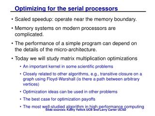Optimizing for the serial processors