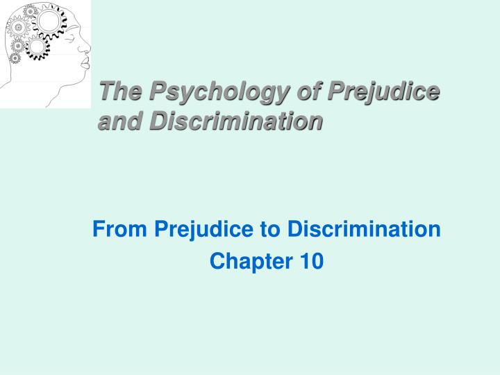 the psychology of prejudice and discrimination