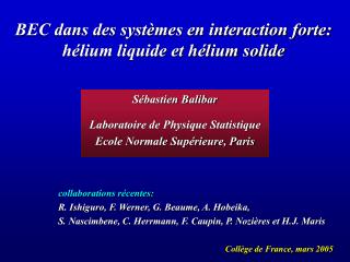 bec dans des syst mes en interaction forte h lium liquide et h lium solide