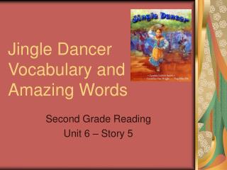 Jingle Dancer Vocabulary and Amazing Words