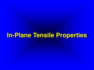 In-Plane Tensile Properties