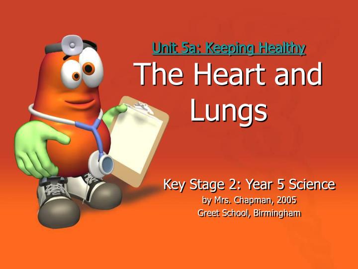 unit 5a keeping healthy the heart and lungs