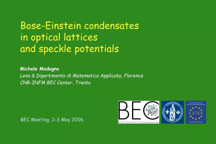 bose einstein condensates in optical lattices and speckle potentials