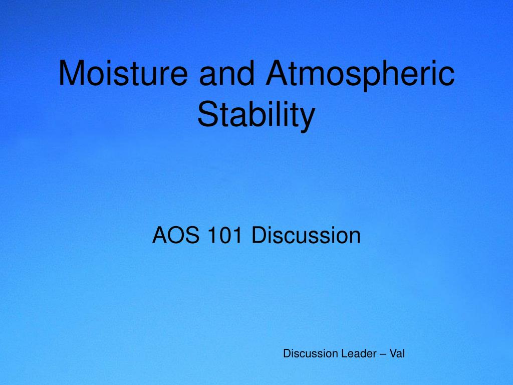 PPT - Moisture and Atmospheric Stability PowerPoint Presentation, free ...