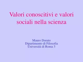 Valori conoscitivi e valori sociali nella scienza