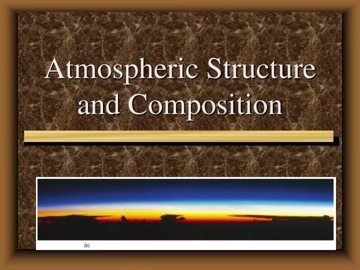 atmospheric structure and composition
