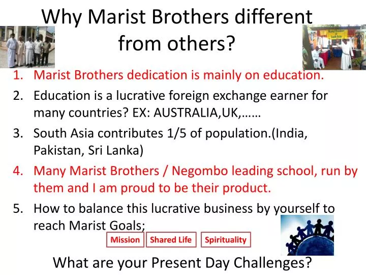 why marist brothers different from others