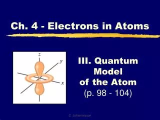 III. Quantum Model of the Atom (p. 98 - 104)