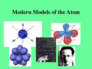 Modern Models of the Atom