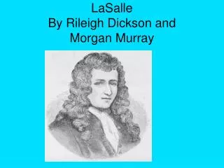 LaSalle By Rileigh Dickson and Morgan Murray