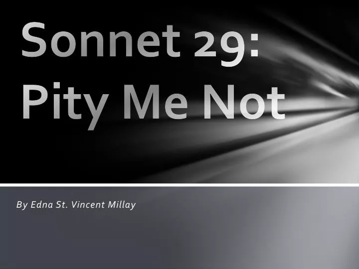 sonnet 29 pity me not