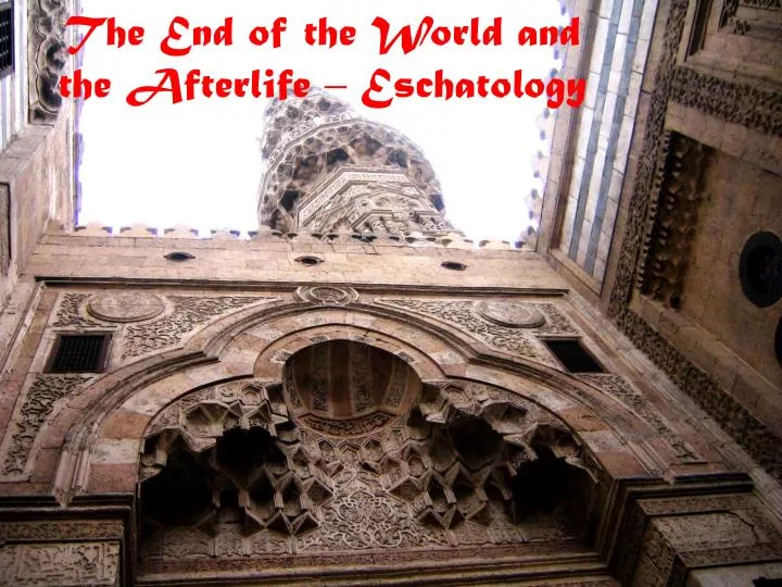 the end of the world and the afterlife eschatology